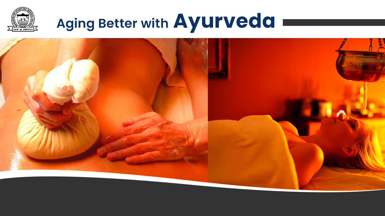 Aging better with Ayurveda