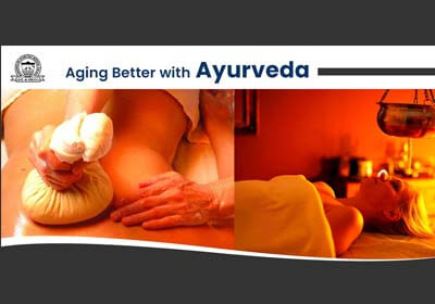 Aging Better with Ayurveda