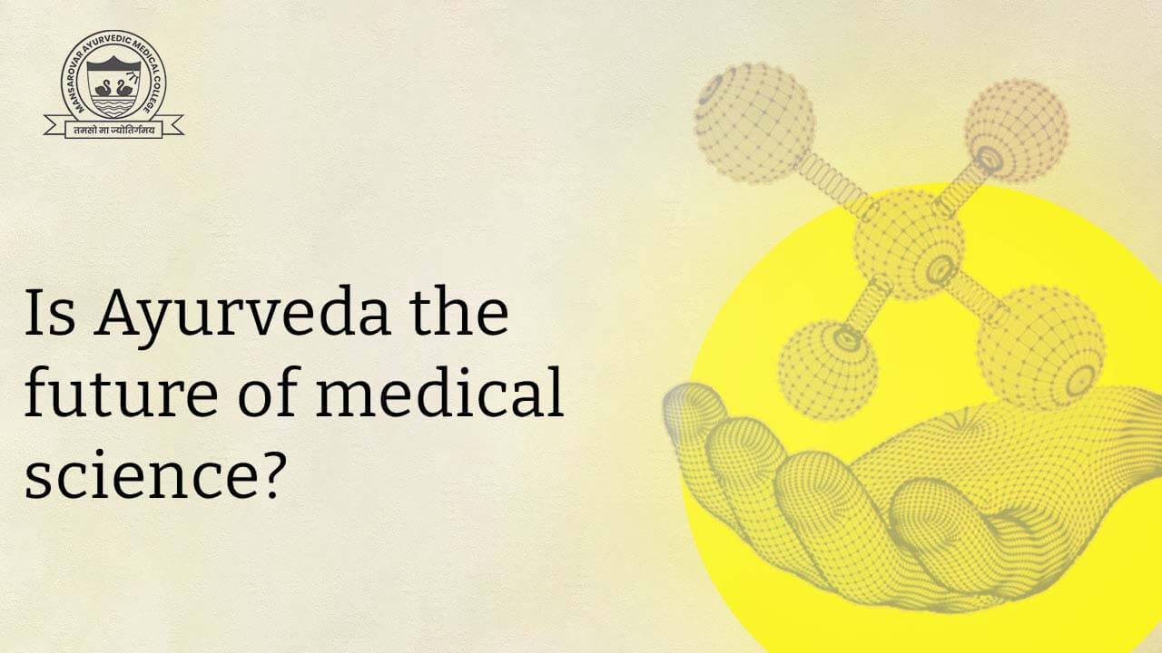 Ayurveda, Future of medical science